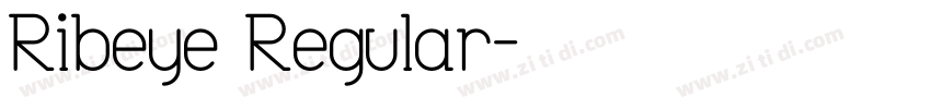 Ribeye Regular字体转换
